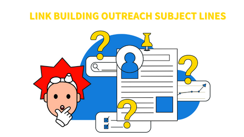 How to Create Link Building Outreach Subject Lines That Get Opened